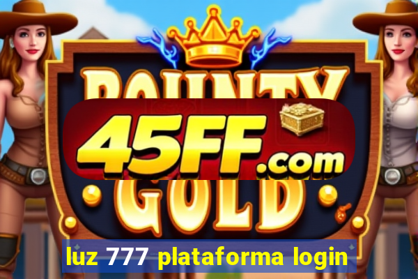 luz 777 plataforma login